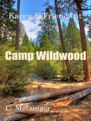 cover image of Kacey & Friends at Camp Wildwood